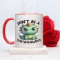 Don't Be a Cuntasaurus 11oz or 15oz Ceramic Coffee Mug | Cute Dinosaur Design | Funny Gift Idea