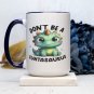 Don't Be a Cuntasaurus 11oz or 15oz Ceramic Coffee Mug | Cute Dinosaur Design | Funny Gift Idea