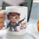Don't Be a Menace 11oz or 15oz Ceramic Coffee Mug | Quirky Gift Idea | Perfect for Home or Office