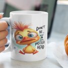 Don't Be a Peckerhead 11oz or 15oz Ceramic Coffee Mug | Adorable Cartoon Duck | Sarcastic Gift Idea Don't Be a Peckerhead 11oz or 15oz Ceramic Coffee Mug | Adorable Cartoon Duck | Sarcastic Gift Idea