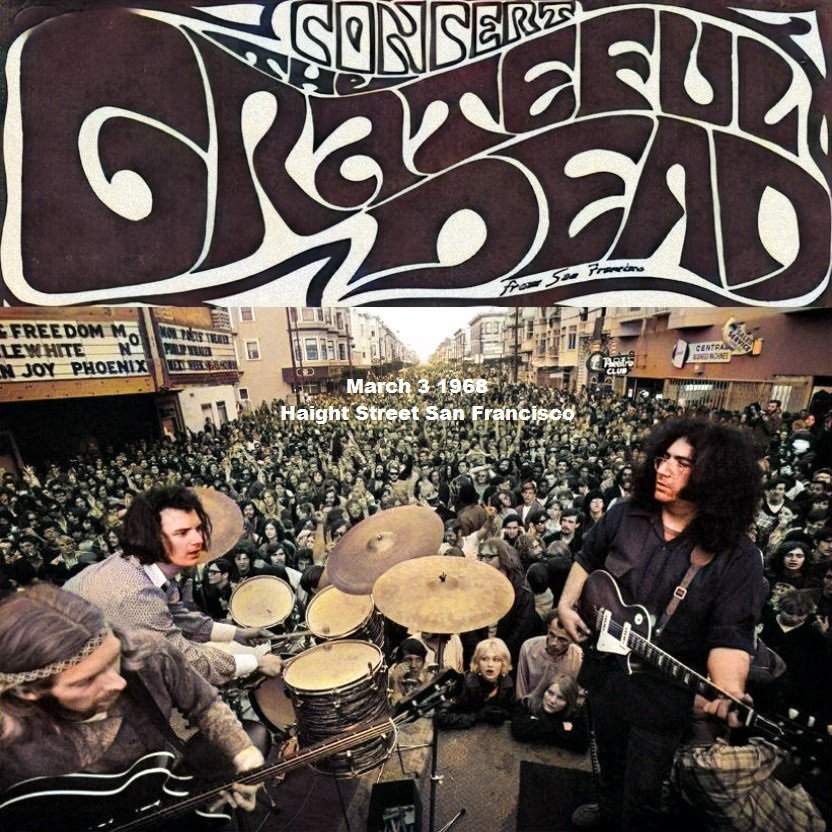 The Grateful Dead March 3 1968 Haight Street San Francisco Live Remaster