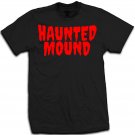 Rare HAUNTED MOUND LOGO blood on black red semaraty Ghost Mountain New Shirt