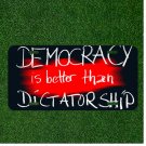 Custom Personalized License Plate Tag With Democracy Is Better Than Dictatorship