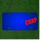 Custom Personalized License Plate With Add Names To Crap Bad Wrong Emotional