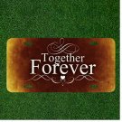 Custom Personalized License Plate Auto Tag With Together Forever Design