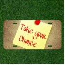 Custom Personalized License Plate Auto Tag With Take Your Chance Note
