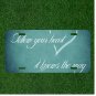 Custom Personalized License Plate Tag With Follow Your Heart It Knows The Way