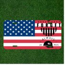 Custom Personalized License Plate Auto Tag With Forget Always American Flag