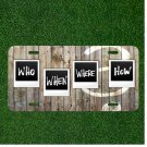 Custom Personalized License Plate Auto Tag With Who When Where How Design