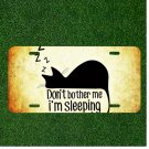 Custom Personalized License Plate Auto Tag With Dont Bother Me Im Sleeping Cat