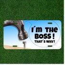 Custom Personalized License Plate Auto Tag With I'm The Boss That's Why!