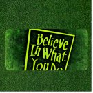 Custom Personalized License Plate Auto Tag With Believe In What You Do