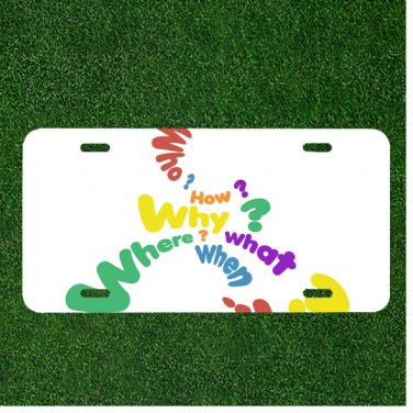 Custom Personalized License Plate Auto Tag With Who How Why Where When What Art