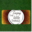 Custom Personalized License Plate Auto Tag With Enjoy The Little Things
