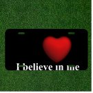 Custom Personalized License Plate Auto Tag With I Believe In Me Heart Add Names