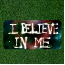 Custom Personalized License Plate Auto Tag With I Believe In Me Space Design
