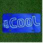 Custom Personalized License Plate Auto Tag With Keep Cool In Blue