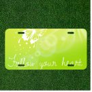 Custom Personalized License Plate Auto Tag With Follow Your Heart Design