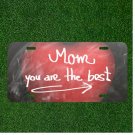 Custom Personalized License Plate Auto Tag With Mom You Are The Best Chalk Board