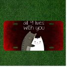 Custom Personalized License Plate Auto Tag With All 9 Lives With You Funny Cat