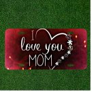 Custom Personalized License Plate Auto Tag With I Love You Mom Heart