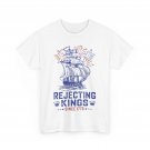 4th of July Rejecting Since 1776 Women Men Patriotic T-Shirt