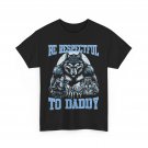 Alpha Wolf Be Respectful To Daddy Funny Meme Cringe T-Shirt Alpha Wolf Be Respectful To Daddy Funny Meme Cringe T-Shirt