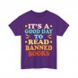 Books Reader It's A Good Day To Read Banned Books Bookworm Women Men T-Shirt