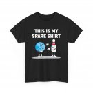 Bowling T-shirt, Blowing Sports Lovers This Is My Spare Shirt Bowling T-shirt, Blowing Sports Lovers This Is My Spare Shirt
