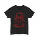 Cat Funny Litter’s Full Shirt, Cat Parody Funny Sarcasm Lovers T-Shirt
