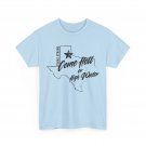 Come Hell Or High Water Texas Strong T-Shirt
