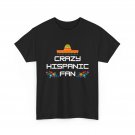 Crazy Hispanic Fan Funny T-Shirt