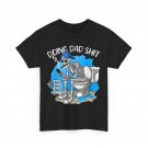 Dad Skeleton Funny Shirt, Doing Dad Funny Dad Father's Day T-Shirt Dad Skeleton Funny Shirt, Doing Dad Funny Dad Father's Day T-Shirt