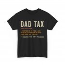 Dad Tax Definition Funny Shirt, Father's Day Sarcasm Lovers Men Shirt
