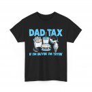 Dad Tax If I'm Buyin' I'm Tryin' Father's Day Father Fast Food Shirt