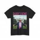 daddy's home trump shirt for men women kids trump 2025 T-Shirt