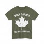 Dear Canada We Hate Him Too Political Protest - Red T-Shirt
