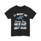 Derby Day and Mint Julep T-shirt, Horses Racing Kentucky Women Men T-Shirt Derby Day and Mint Julep T-shirt, Horses Racing Kentucky Women Men T-Shirt