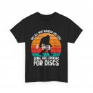 Disc Golf Bigfoot Shirt, Not All Who Are Wander Are Lost Disc Golfer Shirt