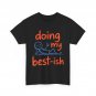Doing My Best-ish Shirt, Funny Sketch Figure Doodle Sarcastic Life Shirt