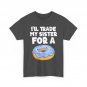 Donut Shirt, I'll Trade My Sister For A Donut Sweet Lovers Women Men Shirt
