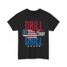Drill Baby Drill American Map Flag Oilfield Trash Oilrig T-Shirt