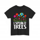 Earth Day Shirt, I Speak For Trees Earth Day Save Earth Women Men Cute Shirt