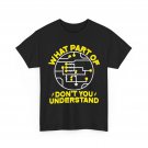Electrician T-Shirt, What Part Don't You Understand Dad Handyman Funny Shirt