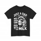 Father's Day Shirt, Just A Dad Who Always Came Back With The Milk Raccoon Shirt Father's Day Shirt, Just A Dad Who Always Came Back With The Milk Raccoon Shirt