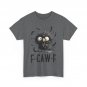 F-Caw-F Black Crow Black Bird Funny Crow F-Caw-F T-Shirt