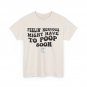 Feeling Nervous Might Have To Poop Soon Shirt, Funny Saying Quote T-shirt