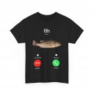 Fish Shirt, Fih Calling Remind me Message Decline Accept Phone Call T-Shirt Fish Shirt, Fih Calling Remind me Message Decline Accept Phone Call T-Shirt
