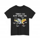 Fishing Shirt, Things I Do in My Spare Time Fishing Season Lovers Men Shirt