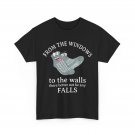 from The Windows to The Walls There Better Not Be Any Falls Funny Shirt from The Windows to The Walls There Better Not Be Any Falls Funny Shirt